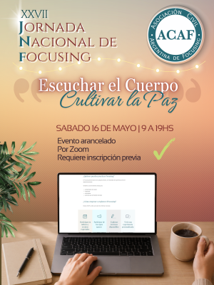 XXVII Jornada Nacional de Focusing 2026, Escuchar el cuerpo, cultivar la paz