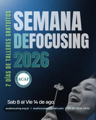 SEMANA DEL FOCUSING 2026 -7 DIAS DE TALLERES GRATUITOS . Sab 8 al Vie 14 de agosto