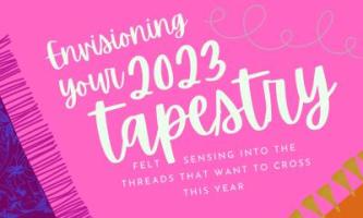 Envisioning your 2023 Tapestry
