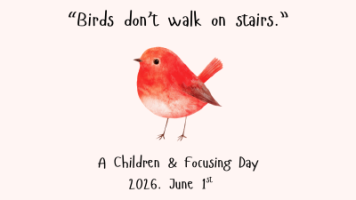 The image shows the logo of the event, a small red bird in the center. Above the word reads the quote "Birds don't walk on stairs." Below: A Children & Focusing Day, 2026. June 1st