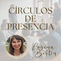 Círculos de Presencia | Lorena Bertin